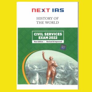 NEXT IAS 2022 PRINTED HISTORY OF THE WORLD CIVIL SERVICES EXAM 2022 GS NOTES -(BLACK & WHITE)