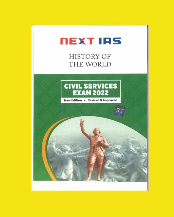 NEXT IAS 2022 PRINTED HISTORY OF THE WORLD CIVIL SERVICES EXAM 2022 GS NOTES -(BLACK & WHITE)