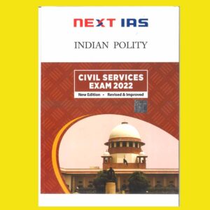 NEXT IAS 2022 PRINTED INDIAN POLITY CIVIL SERVICES EXAM 2022 GS NOTES -(BLACK & WHITE)
