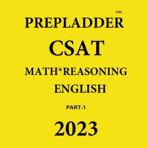 PREPLADDER IAS 2022 CSAT MATH REASONING 2023 NOTES PART-1 ENGLISH (BLACK & WHITE)