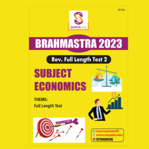 SUNYA IAS PRELIMS BRAHMASTRA 2023 FULL LENGTH TEST-2 SUBJECT (ECONOMICS) (BLACK & WHITE)