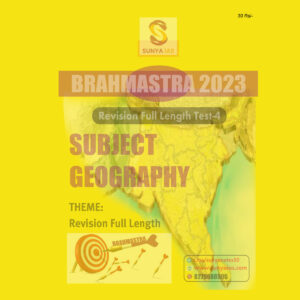 SUNYA IAS PRELIMS BRAHMASTRA 2023 FULL LENGTH TEST-4 SUBJECT (GEOGRAPHY) (BLACK & WHITE)