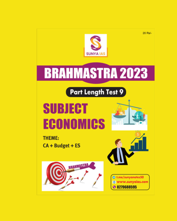 SUNYA IAS PRELIMS BRAHMASTRA 2023 PART LENGTH TEST-9 SUBJECT (ECONOMICS) (BLACK & WHITE)