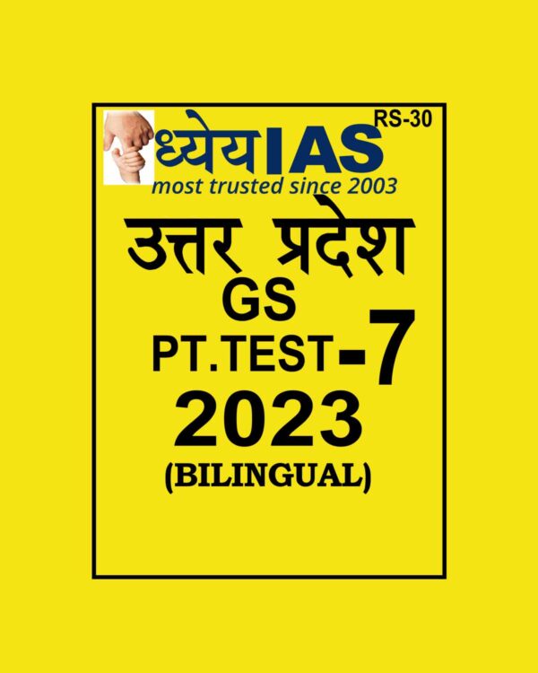 DHYEYA IAS 2023 UPPCS PT TEST -7 BILINGUAL (BLACK & WHITE)