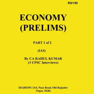 DIADEMY IAS 2023 ECONOMY PART-2 BY CA RAHUL KUMAR (3 UPSC INTERVIEWS) (BLACK & WHITE)