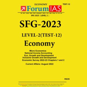FORUM IAS 2023 SFG-LEVEL-2 TEST-12 (ECONOMY) (BLACK & WHITE)