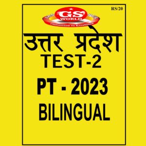 GS WORLD 2023 TEST -2 UPPCS PT 2023 BILINGUAL (BLACK & WHITE)
