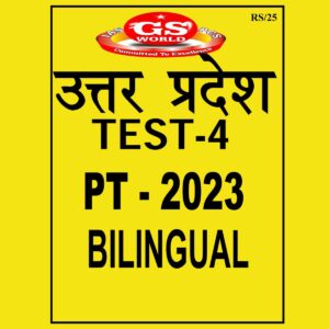 GS WORLD 2023 TEST -4 UPPCS PT 2023 BILINGUAL (BLACK & WHITE)