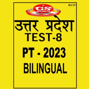 GS WORLD 2023 TEST -8 UPPCS PT 2023 BILINGUAL (BLACK & WHITE)