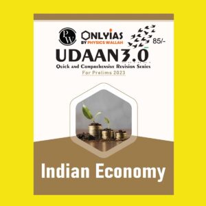 ONLY IAS UDAAN 3.0 2023 INDIAN ECONOMY (QUICK AND COMPREHENSIVE REVISION SERIES) (BLACK & WHITE)