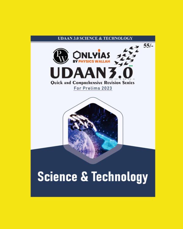ONLY IAS UDAAN 3.0 2023 SCIENCE & TECHNOLOGY (QUICK AND COMPREHENSIVE REVISION SERIES) - (BLACK & WHITE)