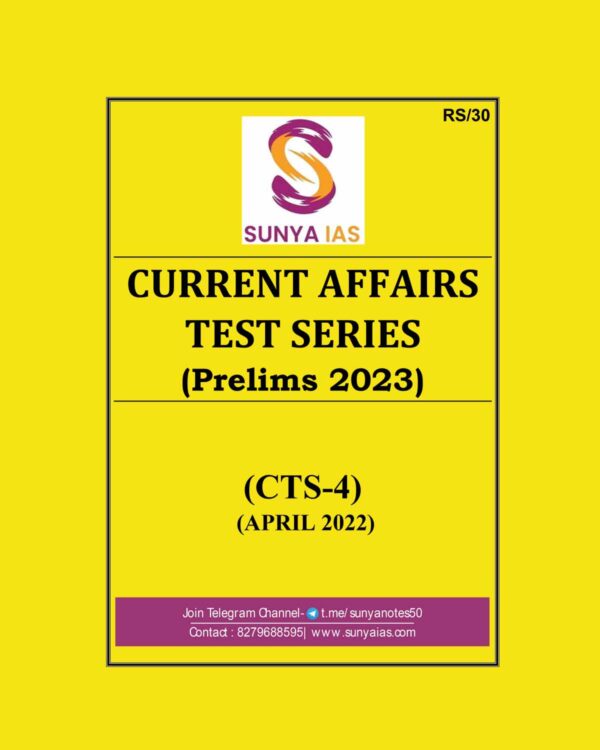SUNYA IAS 2023 CURRENT AFFAIRS TEST CTS-4 (APRIL 2022) (BLACK & WHITE)