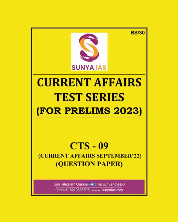 SUNYA IAS 2023 CURRENT AFFAIRS TEST CTS-9 (SEPTEMBER 2022) (BLACK & WHITE)