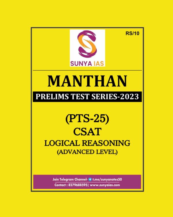 SUNYA IAS 2023 MANTHAN TEST-25 PRELIMS TEST SERIES LOGICAL REASONING (BLACK & WHITE)