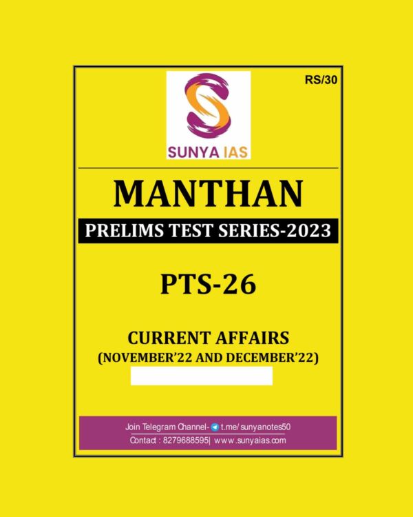 SUNYA IAS 2023 MANTHAN TEST-26 PRELIMS TEST SERIES CURRENT AFFAIRS NOVEMBER 22-& DECEMBER 22 ADVANCE LEVEL (BLACK & WHITE)