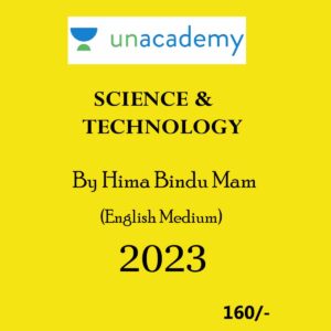 UNACADEMY SCIENCE & TECHNOLOGY BY HIMA BINDU MAM (ENGLISH MEDIUM) 2023 (BLACK & WHITE)