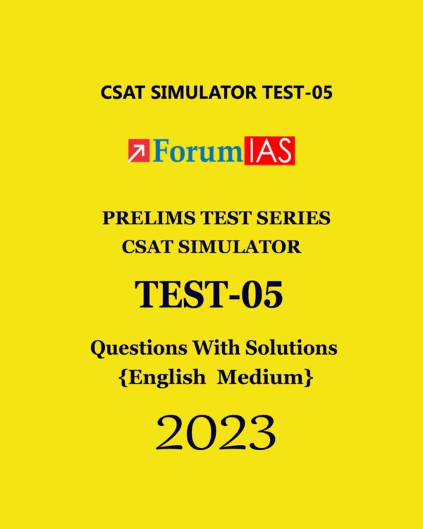FORUM IAS 2023 BATCH1 CSAT SIMULATOR TEST-5 (BLACK & WHITE)