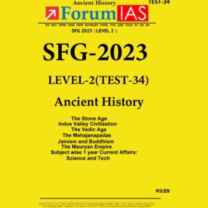 FORUM IAS 2023 SFG LEVEL2 TEST-34 (ANCIENT HISTORY) BLACK & WHITE