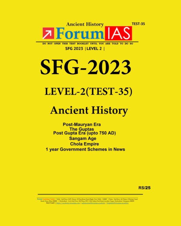 FORUM IAS 2023 SFG LEVEL2 TEST-35 (ANCIENT HISTORY) BLACK & WHITE