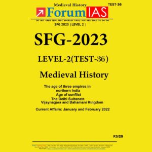 FORUM IAS 2023 SFG LEVEL2 TEST-36 (MEDIEVAL HISTORY) BLACK & WHITE