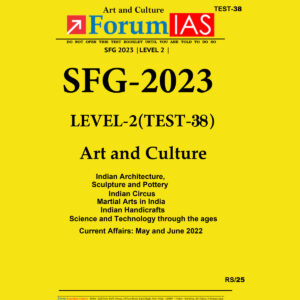 FORUM IAS 2023 SFG LEVEL2 TEST-38 (ART & CULTURE) BLACK & WHITE