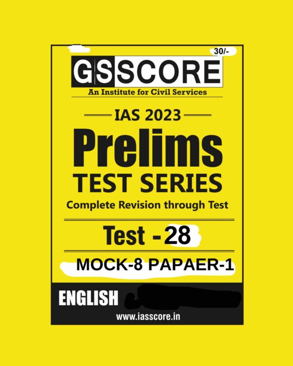 GS SCORE 2023 CRT PRELIMS TEST SERIES TEST-28 WITH SOLUTION (MOCK -8 PAPER -1) ENGLISH MEDIUM-(BLACK & WHITE)