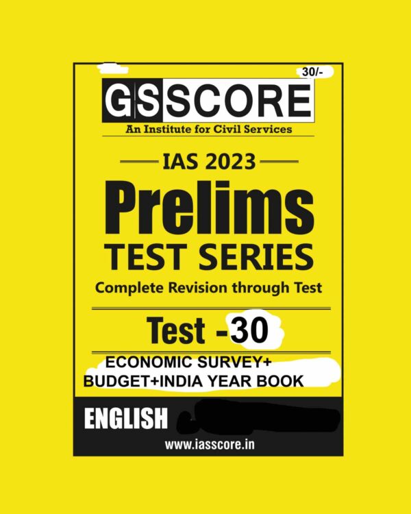 GS SCORE 2023 CRT TEST-30 WITH SOLUTION (ECONOMIC SURVEY + BUDGET +INDIA YEAR BOOK ) ENGLISH MEDIUM (BLACK & WHITE)