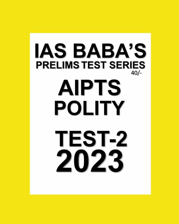 IAS BABA AIPTS 2023 TEST-2 (POLITY) (BLACK & WHITE)