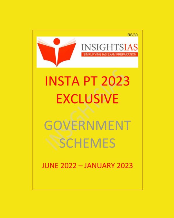 INSIGHTS IAS INSIGHTS ONINDIA INSTA PT EXCLUSIVE 2023 GOVERNMENT SCHEME 2023 (JUNE-2022- TO JANUARY 2023) BLACK & WHITE