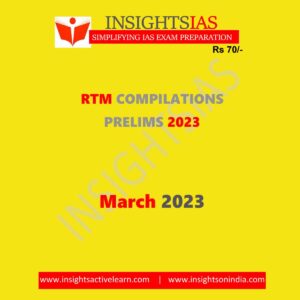 INSIGHTS IAS INSIGHTS ONINDIA RTM COMPILATION MARCH-2023 (BLACK & WHITE)