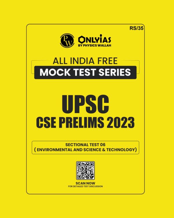 ONLY IAS 2023 ALL INDIA MOCK TEST SERIES SECTIONAL TEST-6 (ENVIRONMENTAL AND SCIENCE & TECH.) BLACK & WHITE