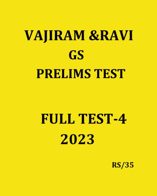 VAJIRAM & RAVI 2023 POWERUP PRELIMS 2023 FULL LENGTH TEST-4 (R4349) (BLACK & WHITE)