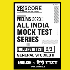 GS SCORE 2023 ALL INDIA MOCK FULL LENGTH TEST-2 CSAT (GS PAPER-I) 2023 ENGLISH AND HINDI MEDIUM (BLACK & WHITE)