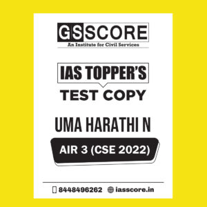 GS SCORE UMA HARATHI N (AIR 3 CSE 2022) TOPPER’S COPY ENGLISH MEDIUM (BLACK & WHITE)