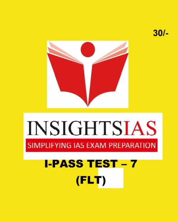 INSIGHTS IAS INSIGHTS ONINDIA 2023 I-PASS FULL LENTH TEST-07 ENGLISH MEDIUM (BLACK & WHITE)