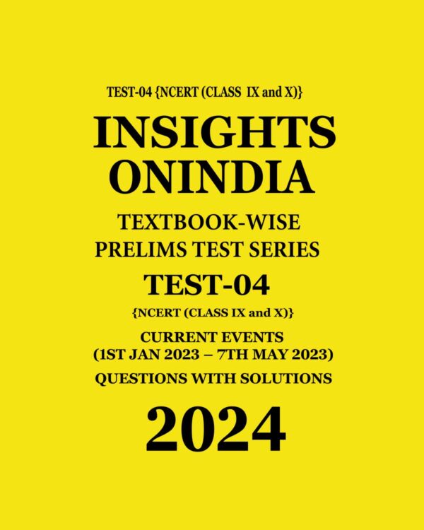 INSIGHTS ONINDIA 2024 TEXTBOOK WISE PT TEST-04 (NCERT IX AND X) ENGLISH MEDIUM 2024 (BLACK & WHITE)