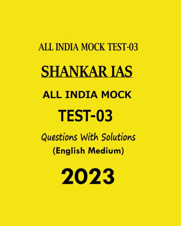 SHANKAR IAS 2023 ALL INDIA MOCK TEST-03 ENGLISH MEDIUM 2023 QWS (BLACK & WHITE)