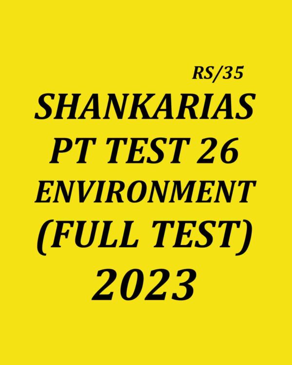 SHANKAR IAS 2023 PT TEST-26 (ENVIRONMENT) 2023 FULL TEST (BLACK & WHITE)