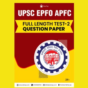 EDU TAP 2023 EPFO APFC FULL LENGTH TEST-02 ENGLISH MEDIUM 2023 (BLACK & WHITE)