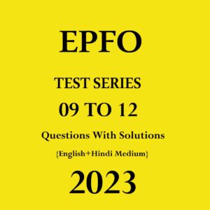 EPFO 2023 TEST SERIES 09 TO 12 ENGLISH + HINDI MEDIUM 2023 (BLACK & WHITE)