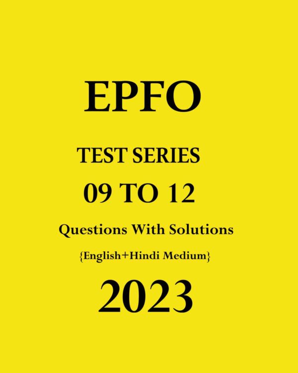 EPFO 2023 TEST SERIES 09 TO 12 ENGLISH + HINDI MEDIUM 2023 (BLACK & WHITE)