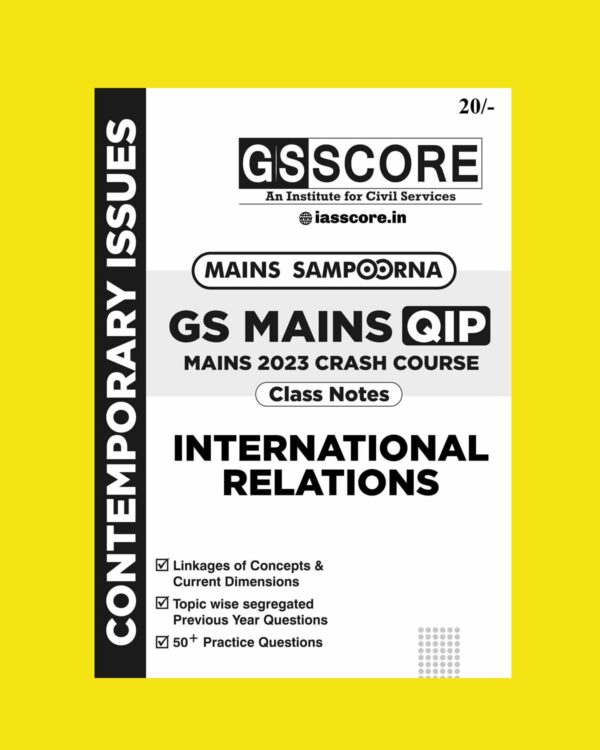 GS SCORE 2023 GS MAINS QIP INTERNATIONAL RELATIONS ENGLISH MEDIUM 2023 (BLACK & WHITE)