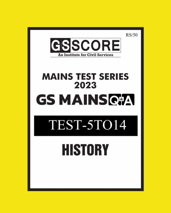 GS SCORE 2023 TEST-05 TO 14 (HISTORY) ENGLISH MEDIUM 2023 (BLACK & WHITE)