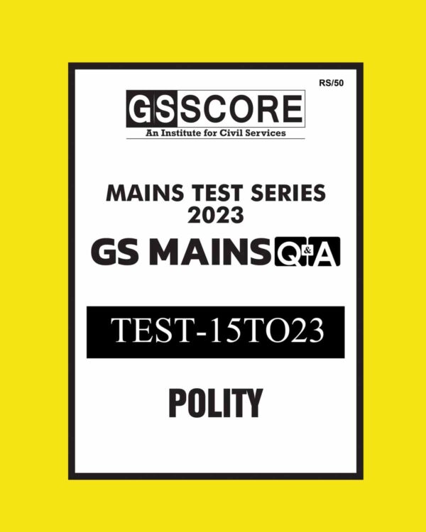 GS SCORE 2023 TEST-15 TO 23 (POLITY) ENGLISH MEDIUM 2023 (BLACK & WHITE)