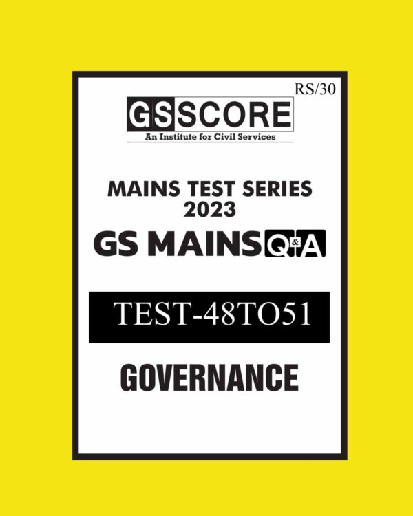 GS SCORE 2023 TEST-48 TO 51 (GOVERNANCE) ENGLISH MEDIUM 2023 (BLACK & WHITE)