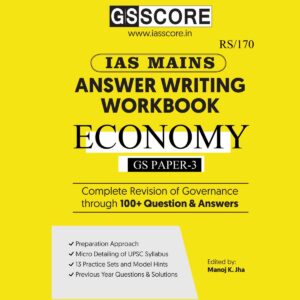 GS SCORE MAINS ANSWER WRITING WORKBOOK 2023 ECONOMY (GS PAPER-03) ENGLISH MEDIUM 2023 (BLACK & WHITE)