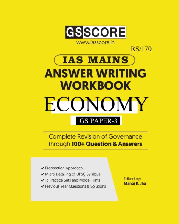 GS SCORE MAINS ANSWER WRITING WORKBOOK 2023 ECONOMY (GS PAPER-03) ENGLISH MEDIUM 2023 (BLACK & WHITE)