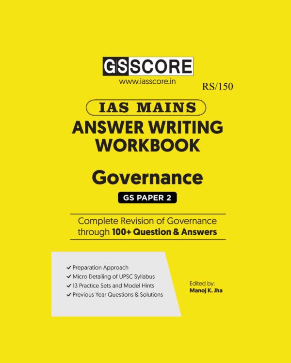 GS SCORE MAINS ANSWER WRITING WORKBOOK 2023 GOVERNANCE (GS PAPER-02) ENGLISH MEDIUM 2023 (BLACK & WHITE)