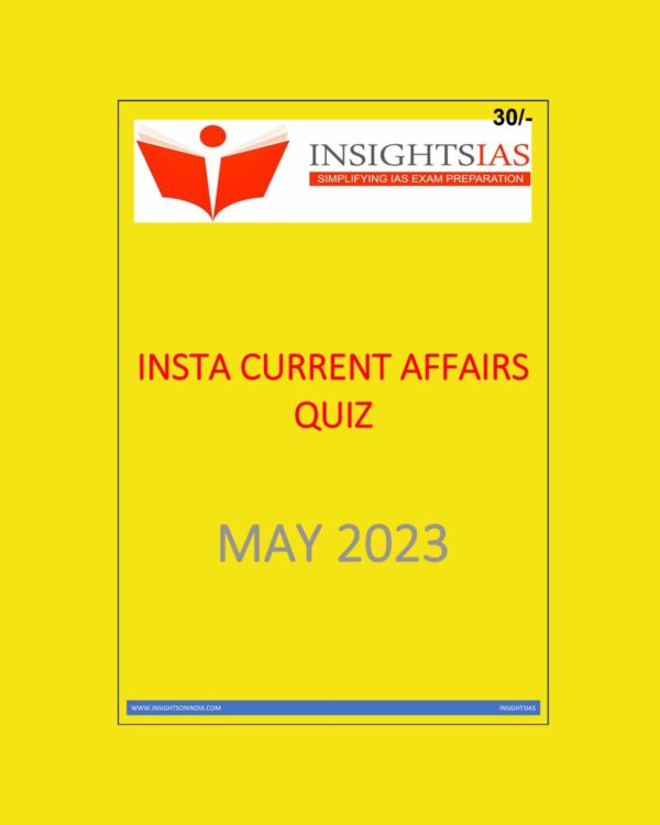 IINSIGHTS IAS INSIGHTS ONINDIA INSTA CURRENT AFFAIRS QUIZ MAY 2023 (ENGLISH MEDIUM) (BLACK & WHITE)