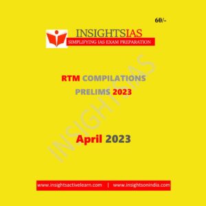 INSIGHTS IAS INSIGHTS ONINDIA INSTA COMPILATIONS PRELIMS RTM APRIL 2023 ENGLISH MEDIUM (BLACK & WHITE)